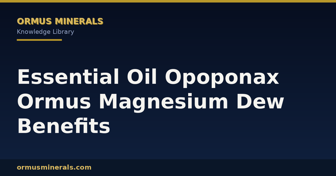 Essential Oil Opoponax Ormus Magnesium Dew Benefits header graphic