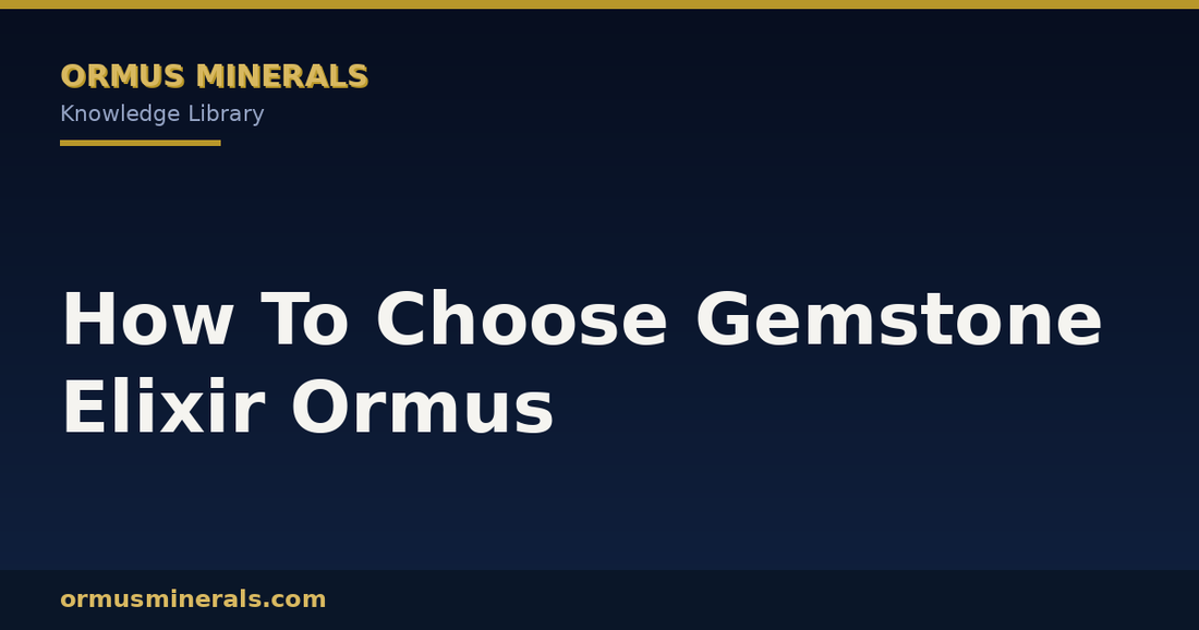 How To Choose Gemstone Elixir Ormus header graphic