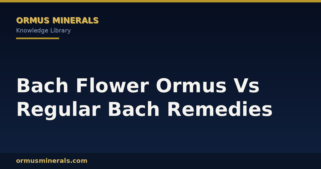 Bach Flower Ormus Vs Regular Bach Remedies header graphic