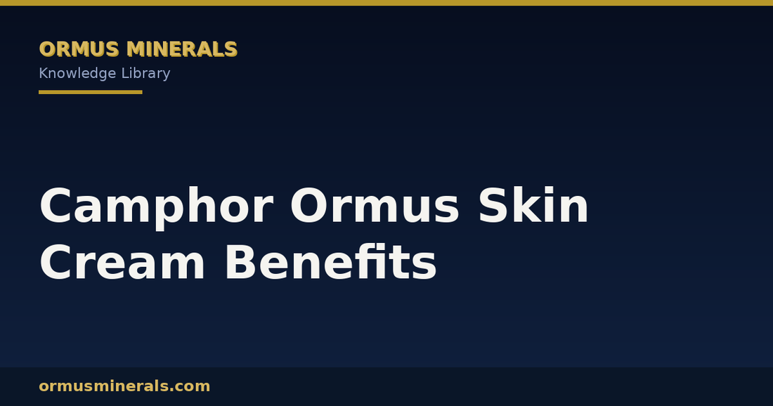 Camphor Ormus Skin Cream Benefits header graphic
