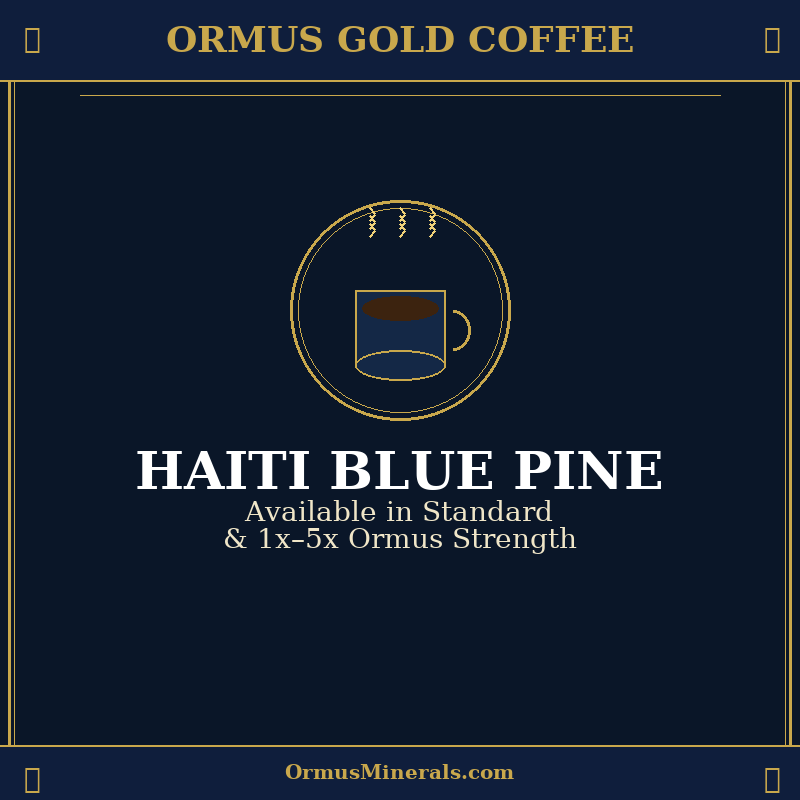 Ormus Gold Coffee Haiti Blue Pine Standard