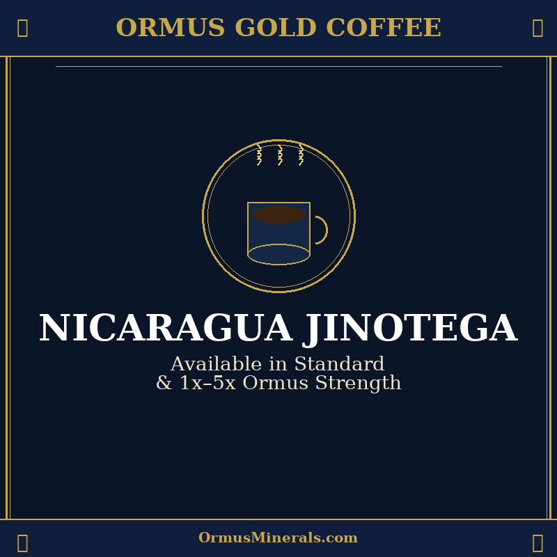 Ormus Gold Coffee Nicaragua Jinotega 4x Extra Strength