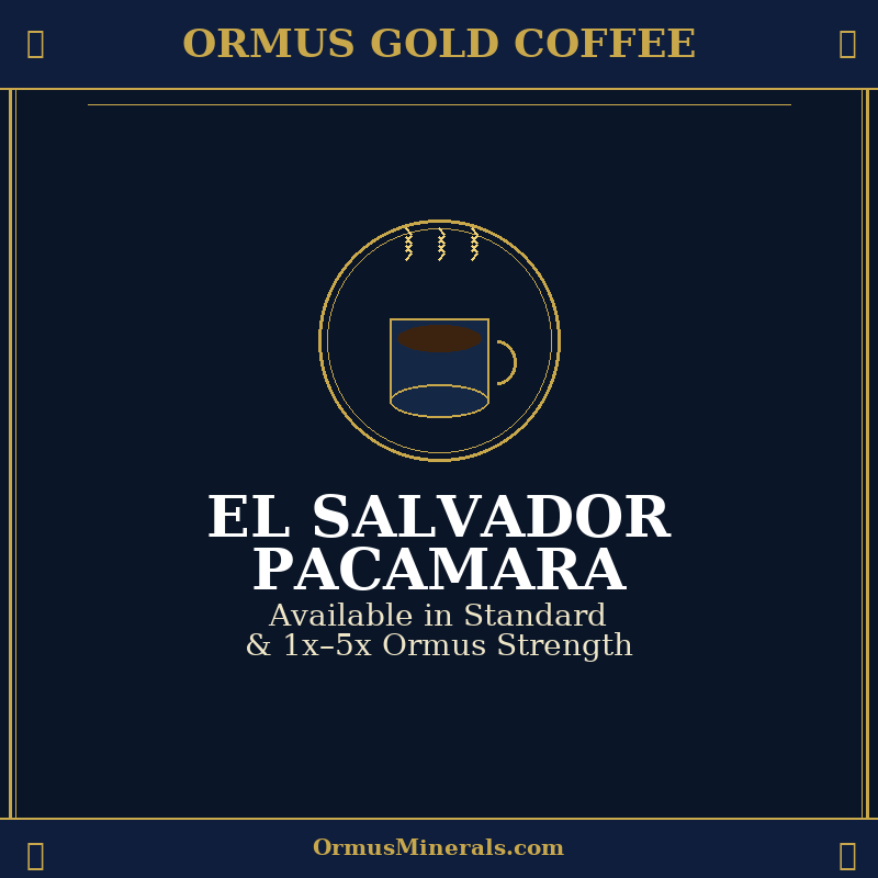 Ormus Gold Coffee El Salvador Pacamara 1x Extra Strength