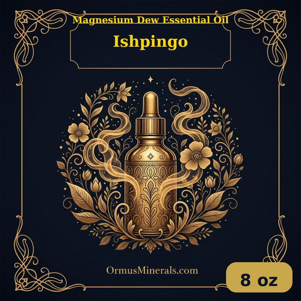 Ormus Magnesium Dew Essential Oil Ishpingo 8oz | OrmusMinerals.com