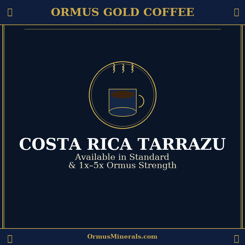 Ormus Gold Coffee Costa Rica Tarrazu Strength Tiered
