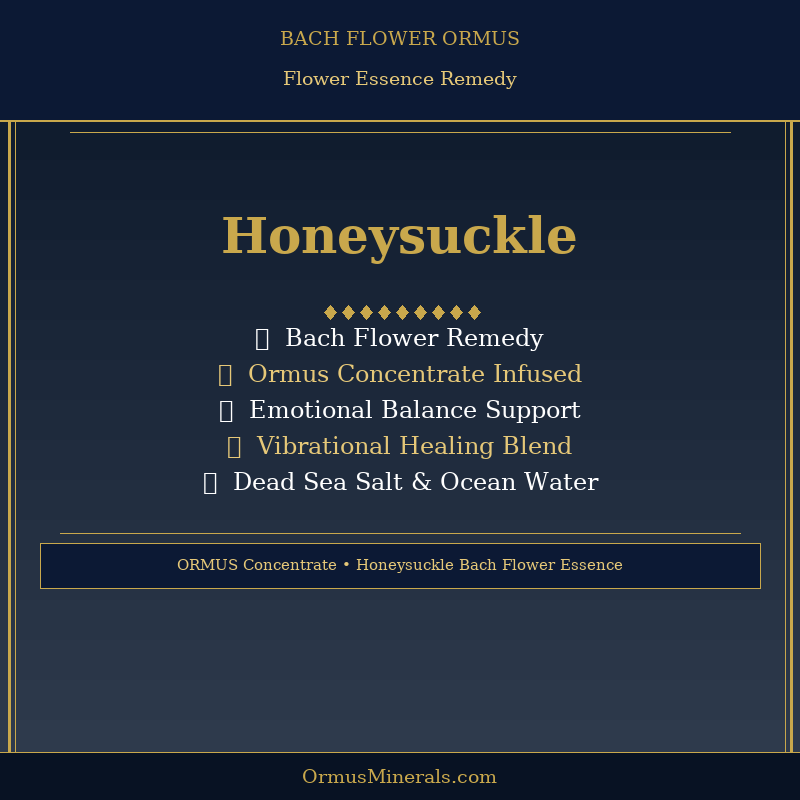 Bach Flower Honeysuckle Ormus