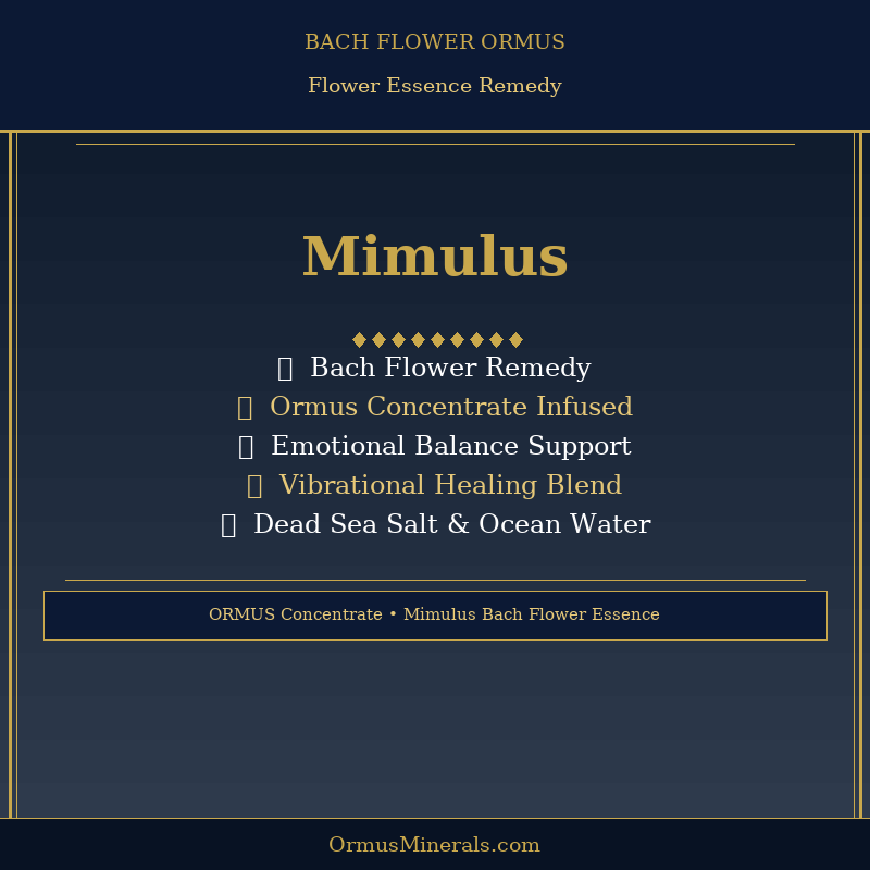 Bach Flower Mimulus Ormus