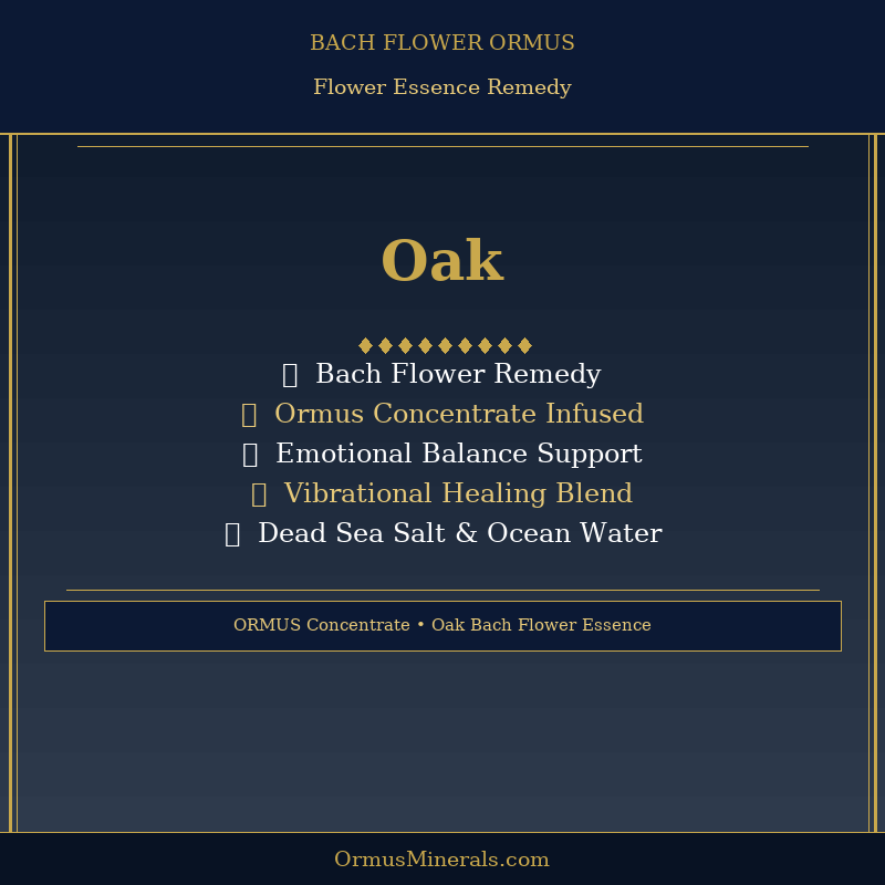Bach Flower Oak Dew Drops Ormus
