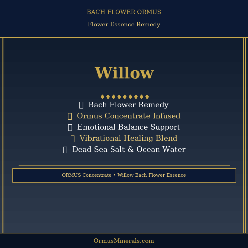 Bach Flower Willow Dew Drops Ormus