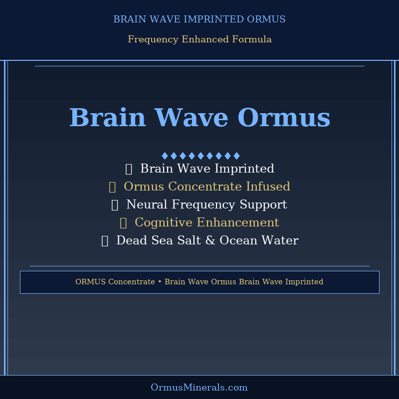 Brain Wave Imprinted Ormus