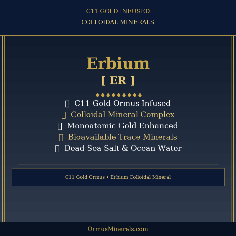 Ormus C11 Colloidal Erbium 32oz Extra Strength 4x