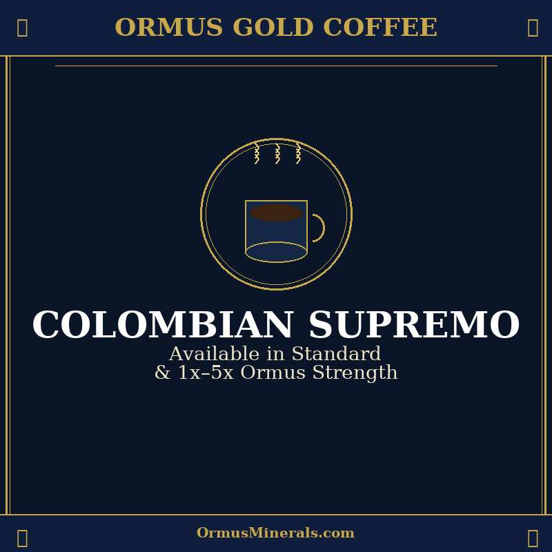 Ormus Gold Coffee Colombian Supremo Standard
