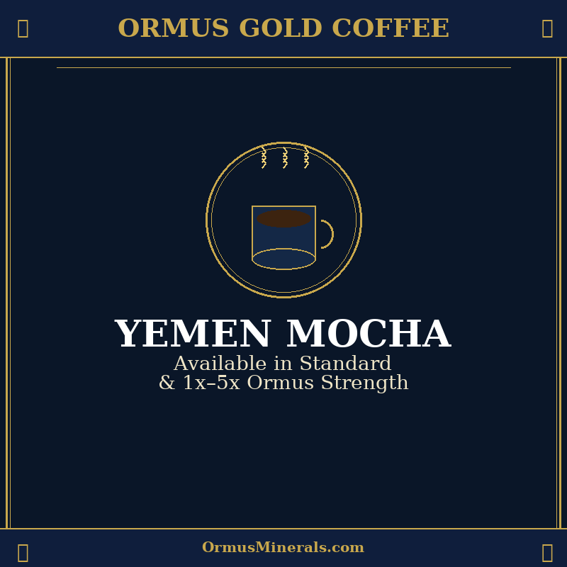 Ormus Gold Coffee Yemen Mocha 3x Extra Strength