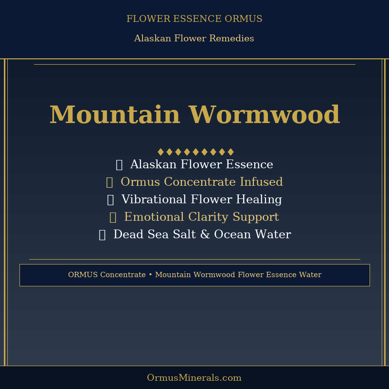 Ormus Minerals MOUNTAIN WORMWOOD Flower Essence Imprinted Ormus 16oz