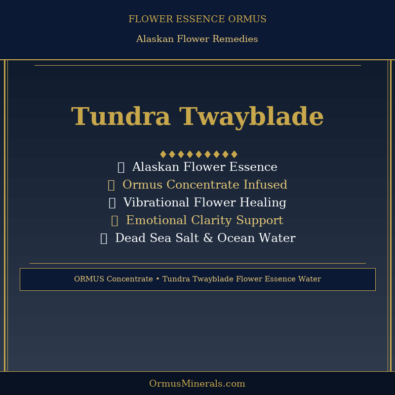 Ormus Minerals TUNDRA TWAYBLADE Flower Essence Imprinted Ormus 32oz